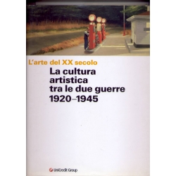 L'arte del XX secolo - La cultura artistica tra le due guerre 1920 /1945